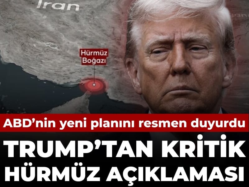 Trump, ABD’nin Hürmüz Boğazı İçin Yeni Planını Duyurdu